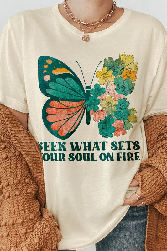 SEEK WHAT SETS YOUR SOUL ON FIRE TEE