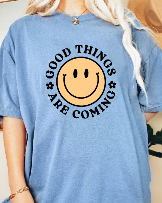 GOOD THINGS ARE COMING